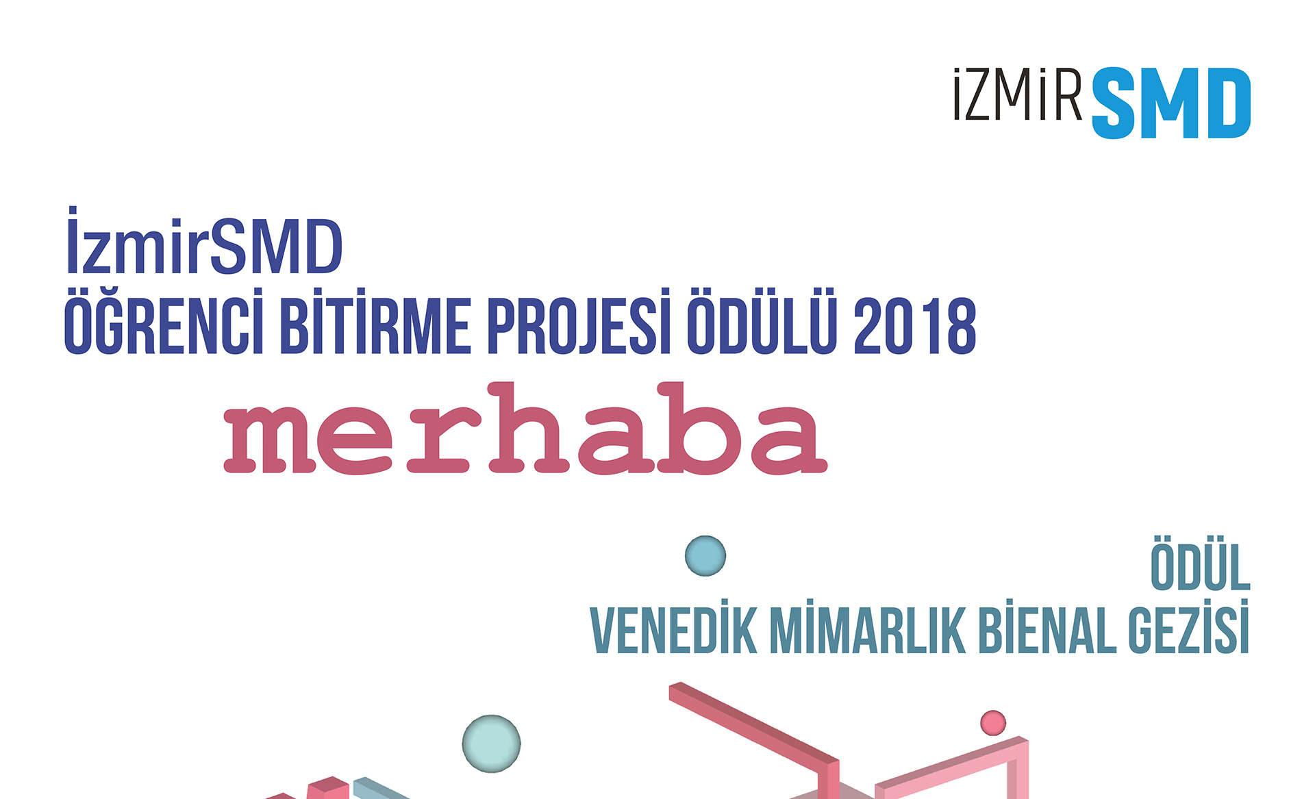 MERHABA - İZMİR SMD ÖĞRENCİ BİTİRME PROJESİ ÖDÜLÜ 2018